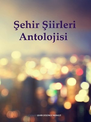 cover image of Şehİr Şİİrlerİ Antolojİsİ